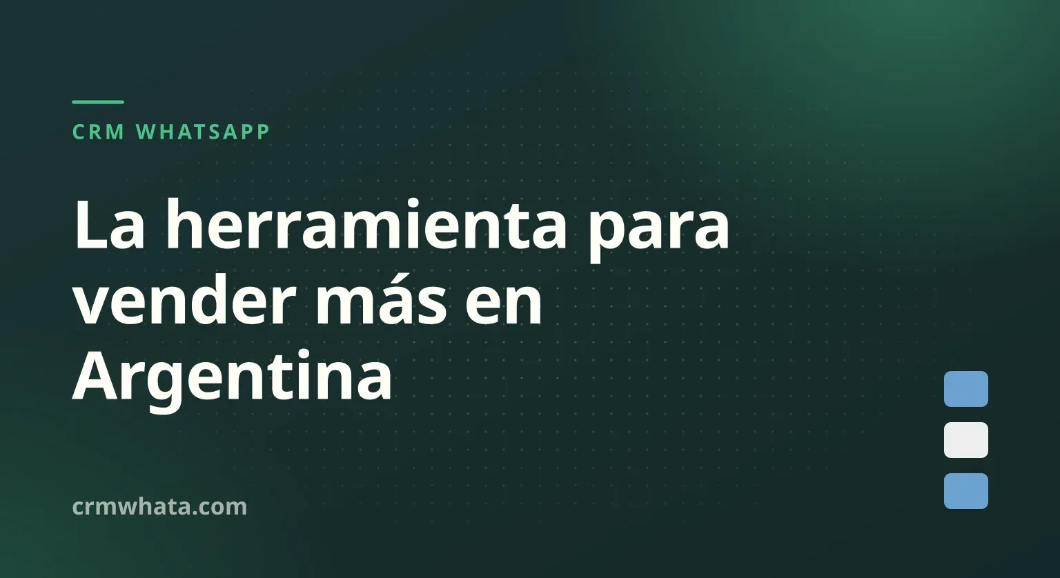 CRM WhatsApp Argentina: la herramienta para vender más