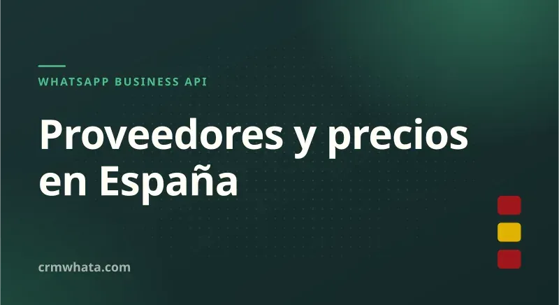 WhatsApp Business API en España: proveedores, precios y facturación en euros