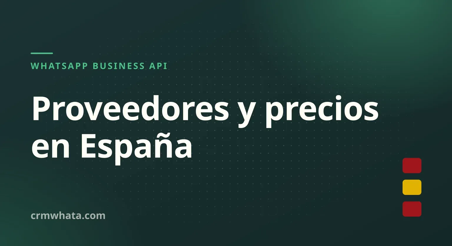 WhatsApp Business API en España: proveedores, precios y facturación en euros